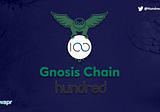 Hundred Finance Launches on Gnosis Chain and More
